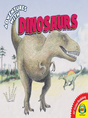 cover image of Adventures with... Dinosaurs